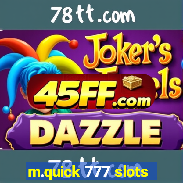 m.quick 777 slots